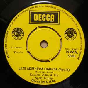 Image of Front Cover of 7" - G/VG+ - KASAMU ADIO & HIS APALA GROUP, Late Adeshewa Ogunde / Orin Olomoge (Decca; NWA. 5830, Nigeria 1969, Company sleeve), Lots of wear to company sleeve. Disc in excellent condition.,  - 4456006S