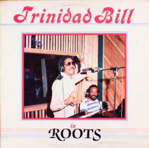 Image of Front Cover of 12" - VG/VG - TRINIDAD BILL, In Roots (Flying Fish; BCR 349, Trinidad & Tobago 1985), WOS/WOL,  - 4446166S