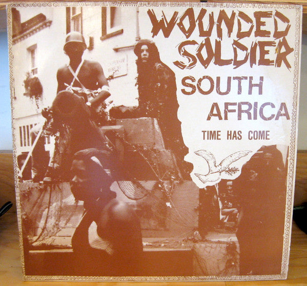 Image of Front Cover of LP - VG+/VG+ - WOUNDED SOLDIER, South Africa Time Has Come (Soldier Records; SMLP 001,  1988), Sleeve in strong VG with small writing.,  - 4446205S