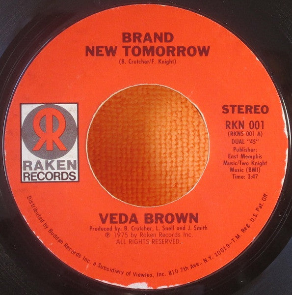 Image of Front Cover of 7" - /VG - VEDA BROWN, Brand New Tomorrow / Shoutin' Out Love (Raken Records; RKN 001, US 1975), Light marks. WOL. Sticker on label.,  - 4426153E