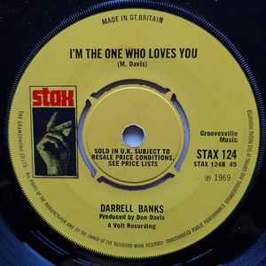 Image of Back Cover of 7" - /VG - DARRELL BANKS, Just Because Your Love Is Gone / I'm The One Who Loves You (Stax; STAX 124, UK 1969), Light marks. Large centre hole. B side title has been partly scratched out. WOL. Green shield stamps on label.,  - 4426150E