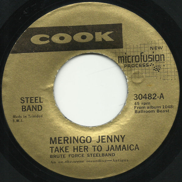 Image of Front Cover of 7" EP - /VG - BRUTE FORCE STEELBAND, Meringo Jenny / Take Her To Jamaica / Pierconela / Man Smart, Woman Smarter (Cook; 30482, Trinidad & Tobago 1950s, Solid Centre), Weak looking VG, plays fine. SWOL.,  - 4426234E
