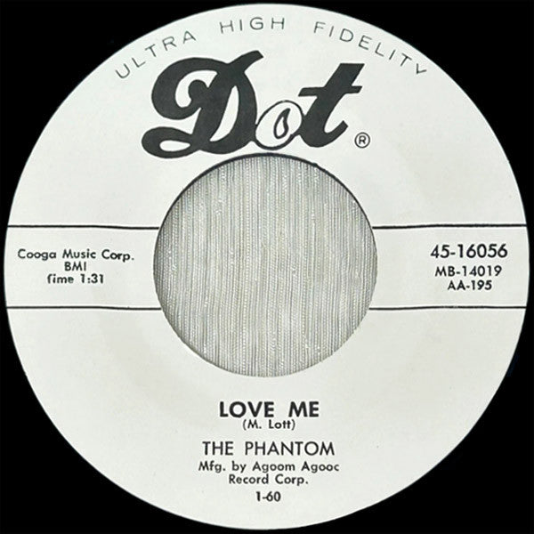 Image of Front Cover of 7" - /VG - THE PHANTOM, Love Me / Whisper Your Love (Dot Records; 45-16056, US 1960, Promo, Generic Sleeve), Hairlines. WOL, the O in 'Dot' coloured in red pen.,  - 4456175S