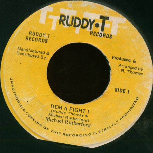 Image of Front Cover of 7" - /VG - MICHAEL RUTHERFORD, Dem A Fight I (Ruddy T Records; , Jamaica 1980s), Superficial scuffs, plays fine. Clean labels.,  - 4416662C
