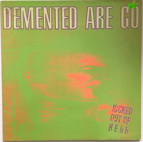 Image of Front Cover of 4045228S: LP - DEMENTED ARE GO, Kicked Out Of Hell (ID; NOSE21, UK 1988) Edge Wear, sticker residue  VG/VG+