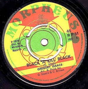 Image of Front Cover of 7" - /VG+ - GREGORY ISAACS, Black Kill A Black (Morpheus; MOR1017, UK 1976, Plain Sleeve, 4-Prong Centre), No centre piece, SWOL.,  - 2556088S