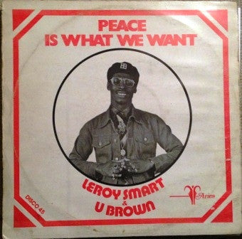 Image of Front Cover of 12" - VG/G+ - LEROY SMART & U BROWN, Peace Is What We Want (Aries Records; ARI 002, UK 1980s, Picture Sleeve), Lots of light marks, plays fine. SWOL. Lots of darkening and staining on sleeve, but it is intact and looks acceptable.,  - 2015533C