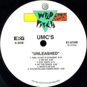 Image of Front Cover of LP - EX/EX - UMC'S, Unleashed (Wild Pitch; E1-27340, US 1994, Stickered Plain Sleeve), , A1	Time To Set It Straight	A2	We GoA3	Evil WaysA4	Hit The TrackA5	What's UpA6	Staten Island Comes FirstB1	Some Speak Ill ThoughtsB2	Whoa NowB3	Pleasure In The DarkB4	Can You Feel ItB5	How It Gotta BeB6	Gotta Be SureB7	My Thing - 1726128E