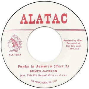 Image of Front Cover of 7" - /VG+ - BUMPS JACKSON / THIS KID NAMED MILES, Funky In Jamaica (Pt 2) / Ring of Fire (Alatac; ALA 102, US 2003, Plain Sleeve), ,  - 4426146E