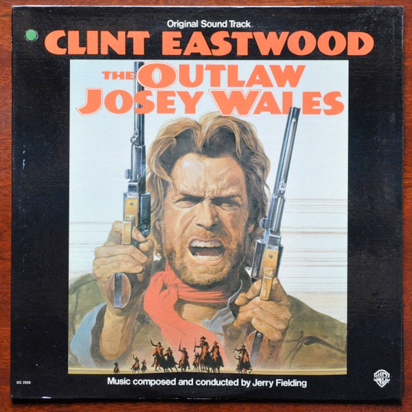 Image of Front Cover of LP - VG/VG - JERRY FIELDING, Outlaw Josey Wales - Original Soundtrack (WB; K56286, UK 1976), Strong VG, Sticker Damage To Sleeve Which Has Been Touched Up With Black Pen,  - 4326107E