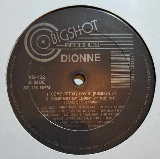 Image of Front Cover of 12" - /VG - DIONNE, Come Get My Lovin' (Remix) (Bigshot; VS-132, US 1989, Plain Sleeve), Strong VG, only background noise through intro of B1., Come Get My Lovin' (Remix)Come Get My Lovin' (7" Mix)Come Get My Lovin' (E.Z. Mix)The Second Coming - 2446112S