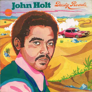 Image of Front Cover of 4114046C: LP - JOHN HOLT, Dusty Roads (Trojan Records (Orange / White); TRLS 85, UK 1974, Textured Sleeve) Small tear to sleeve opening - otherwise in nice condition.  VG/VG+