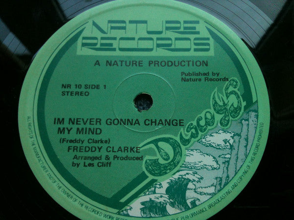 Image of Front Cover of 12" - VG/VG+ - FREDDY CLARKE, I'm Never Gonna Change My Mind (Nature Records; NR 10, UK 1980s, Ital Music Force Sleeve), Shiny EX copy, clean labels.,  - 3646182S
