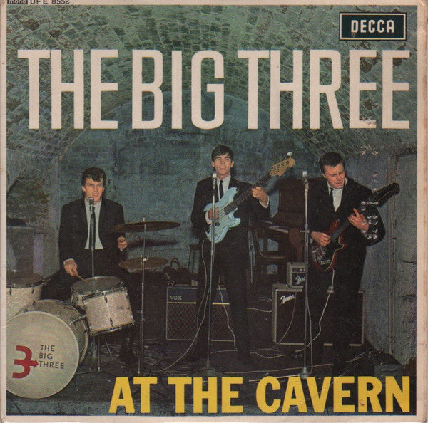 Image of Front Cover of 4214207C: 7" EP - THE BIG THREE, At The Cavern (Decca; DFE 8552, UK 1963, Picture Sleeve, Mono. M/T Tax Code On Label) Sleeve intact but age discoloured, creased and initials written on rear. Plays with background noise.  G+/G+