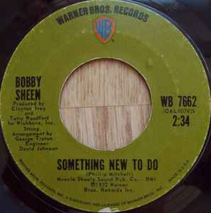 Image of Back Cover of 3114032C: 7" - BOBBY SHEEN, I May Not Be What You Want / Something New To Do (Warner Bros; WB 7662, US 1972, Plain sleeve) Marks on disc. Light fogging on B side. Plays well.  /G+