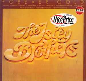 Image of Front Cover of LP - VG/VG+ - ISLEY BROTHERS, Forever Gold (Epic; 32238, UK 1977), Sticker on back of sleeve (CBS 'Nice Price' sticker on front).. Sticker residue on front & back. Light wera to edge of sleeve.,  - 4246275S