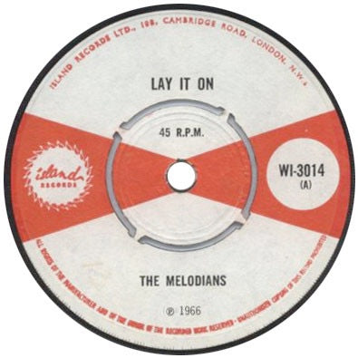 Image of Front Cover of 7" - /G+ - THE MELODIANS, Lay It On / Meet Me (Island Records; WI-3014, UK 1966, 4-Prong Centre), Lots of marks, sounds VG, nice. Centre intact, SWOL.,  - 1116318C