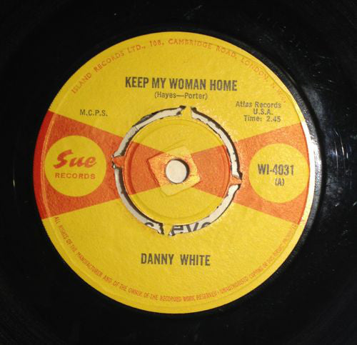 Image of Front Cover of 7" - /F - DANNY WHITE, Keep My Woman Home / I'm Dedicating My Life (Sue; WI 4031, UK 1967), Record visually very marked and scuffed though plays through slightly better than grade. Lots of marker pen writing on side two. Centre missing,  - 1516458C