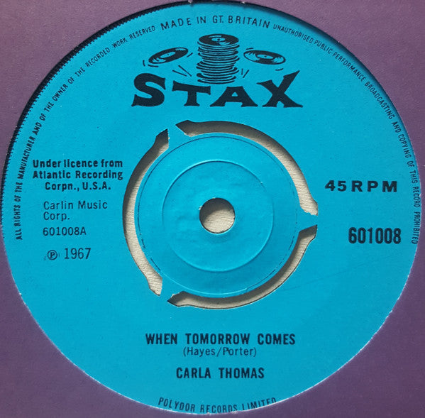Image of Front Cover of 7" - /VG - CARLA THOMAS, When Tomorrow Comes / Unchanging Love (Stax; 601008, UK 1967), Clean labels and centre intact,  - 0516403C