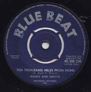 Image of Front Cover of 3154006S: 7" - RUDDY & SKETTO, Ten Thousand Miles From Home / I Need Someone (Blue Beat; BB 230, UK 1964, Plain Sleeve, 4-Prong centre) Marks on vinyl.  /G+