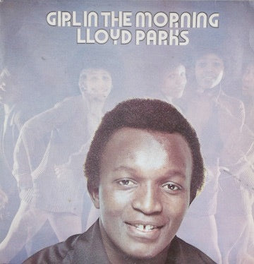 Image of Front Cover of LP - VG+/EX - LLOYD PARKS, Girl In The Morning (Trojan Records; TRLS 109, UK 1975, Laminated Sleeve), ,  - 2946236S