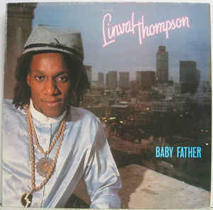 Image of Front Cover of 5014122C: LP - LINVAL THOMPSON, Baby Father (Greensleeves Records; GREL 51, UK 1983) Edge Wear  G+/VG