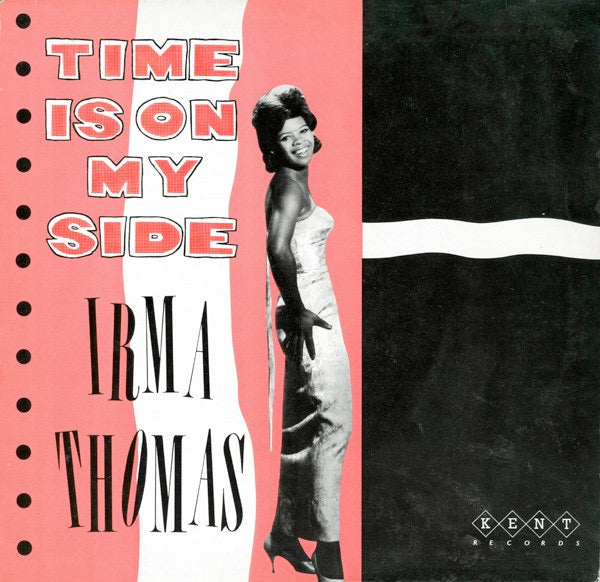 Image of Front Cover of 2214621C: LP - IRMA THOMAS, Time Is On My Side (Kent Records; KENT 010, UK 1983) Sleeve has bent / pinched corner. Edge and corner wear and split in spine  VG/VG+