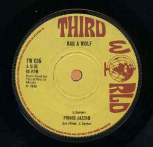 Image of Front Cover of 7"  - /VG - PRINCE JAZZBO / GEORGE WHITE, Bag A Wolf / Suffering (Third World; TW 035, UK 1976, Solid Centre), Light marks only.,  - 4216524C