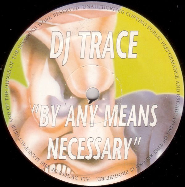 Image of Front Cover of 12" - /VG - DJ TRACE, By Any Means Necessary (Dee Jay; DJX027, UK 1995, Promo), Light marks only, A - By Any Means Necessary (Original Mix)AA - By Any Means Necessary (Speed Mix) - 3226058E