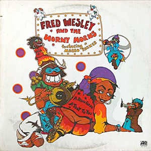 Image of Front Cover of LP - G/G - FRED WESLEY AND THE HORNY HORNS FEATURING MACEO PARKER, A Blow For Me, A Toot To You (Atlantic; SD 18214, US 1977, Company Inner), Record marked on both sides. Sleeve has heavy wear and scuffed staining; writing on reverse in pen, notched cut-out at spine. Inner has creased corner, some damage and staining,  - 3716255C