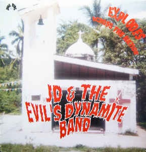 Image of Front Cover of 4925185E: LP - JD & THE EVIL'S DYNAMITE BAND, Explodes Across The Nation (Soul Fire; SFLP-2, US 2001, Picture Sleeve)   VG+/VG