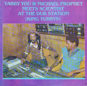 Image of Front Cover of LP - VG+/G+ - YABBY YOU & MICHAEL PROPHET, Meets Scientist At The Dub Station (Yabby ; YBR002, UK 1991), `lots of marks. Plays well. Light wear to sleeve.,  - 3326142E