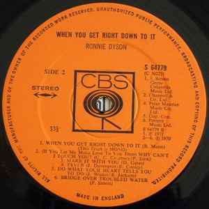 Image of Label Cover of 0215144C: LP - RONNIE DYSON, When You Get Right Down To It (CBS; 64779, UK 1971, Picture Sleeve, Company Inner) Small 'Good' written in pen on front of sleeve. Disc is clean.  VG/VG+