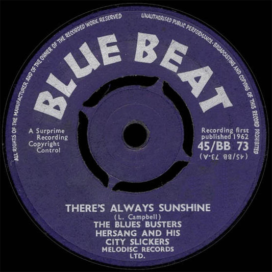 Image of Front Cover of 7" - /G - THE BLUES BUSTERS WITH HERSANG AND HIS CITY SLICKERS, There's Always Sunshine / You Had It All Wrong (Blue Beat; 45/BB 73, UK 1962, Plain Sleeve, 4 prong centre), Marks on vinyl. Light background noise.,  - 0756118S