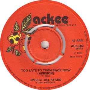 Image of Back Cover of 7" - /G - ALTON ELLIS, Too Late To Turn Back Now (Ackee; ACK502, UK 1972, 4 prong centre), Marks on disc. Plays above grade. Centre in tact.,  - 2526153E