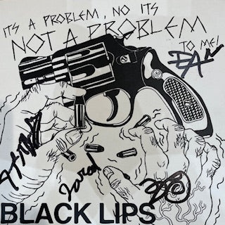 Image of Front Cover of 7" - VG+/VG+ - BLACK LIPS, It's A Problem, No, It's Not A Problem To Me! / Hands, Do You Really Want To Hold My Dirty Hands (Vice Records; VICE001, UK 2007, Picture Sleeve, SIGNED), Signed by all four band members on front sleeve.,  - 4216161C
