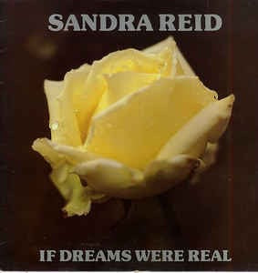 Image of Front Cover of LP - VG/VG - SANDRA REID, If Dreams Were Real (Sir George; SGLP 001, UK 1983, Glossy Sleeve, Insert), Light lines only, plays above grade. Quite a lot of creases on sleeve, wear to opening, still looks decent. Original insert included.,  - 2116573C