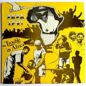 Image of Front Cover of LP - VG/VG - PAPA LEVI, Trouble In Africa (Jah Records; JRW004, UK 1985), Labels rough. Sleeve has some spine wear / damage,  - 3916303C