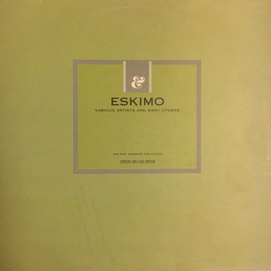 Image of Front Cover of 4614191C: 3xLP - VARIOUS, Eskimo: Various Artists and Many Others (Eskimo; 541416 500437, Belgium 2000, Inners) Sleeve has wear and damage at edges. A sticker ghost on front, some fingerprint stains on reverse  G+/G+