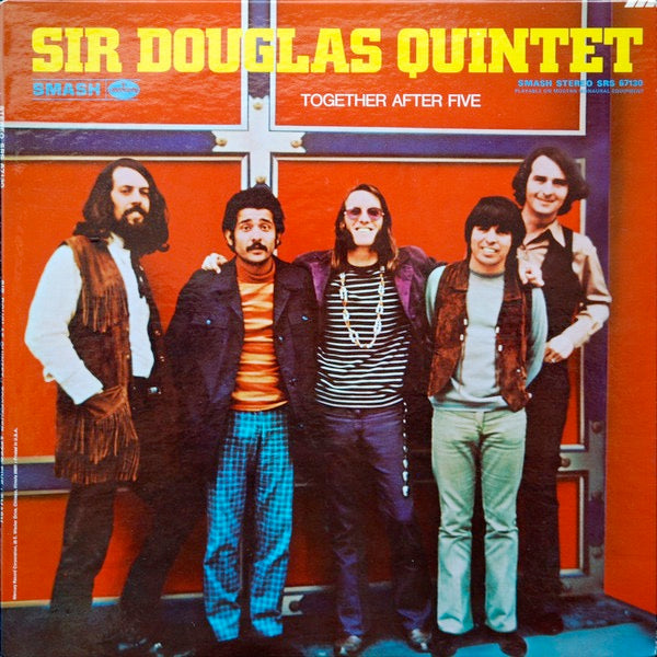 Image of Front Cover of LP - VG/VG+ - SIR DOUGLAS QUINTET, Together After Five (Smash; SRS67130, US 1970, Pasteback Sleeve, Stereo), A few scuffs and marks to record. Sleeve has drill hole and edge wear.,  - 2526434E