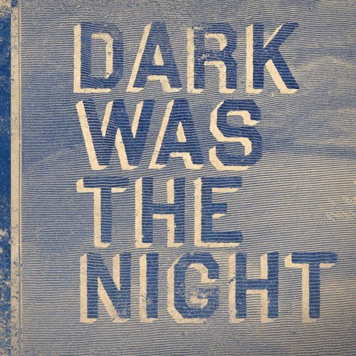 Image of Front Cover of 3xLP - VG+/VG+ - VARIOUS, Dark Was the Night (4AD/ Red Hot; DAD2835, US 2009, Textured Gatefold Sleeve), , 4AD COMPILATIONTHE NATIONALSUFJAN STEVENSYO LA TENGOARCADE FIRE ETC - 3746004S