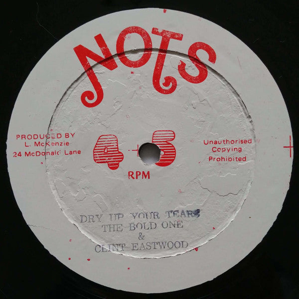 Image of Label Cover of 12" - VG/VG - THE BOLD ONE & CLINT EASTWOOD, Dry Up Your Tears (Nots; , Jamaica 1978, Stamped Titles, Company Sleeve), Light marks only, shiny copy. In beautiful company sleeve, partially split.,  - 2416451C