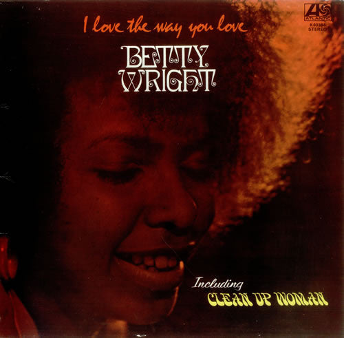Image of Front Cover of LP - VG/G+ - BETTY WRIGHT, I Love The Way You Love Me (Atlantic; K40364, UK 1972), Click on B3. Edge wear to sleeve.,  - 1516651C