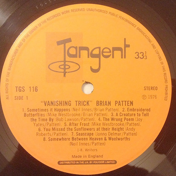 Image of Label Cover of 2314343C: LP - BRIAN PATTEN, Vanishing Trick, Poems & Songs (Tangent; TGS 116, UK 1976, Features Richard & Linda Thompson, Norma Winston & Neil Innes) One tiny mark, otherwise EX.  Sleeve is in excellent condition, nice glossy front  VG+/VG+