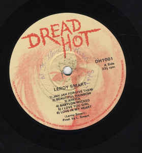 Image of Front Cover of LP - /G - LEROY SMART, Dread Hot In Africa (Dread Hot; DH 1001, UK 1977, Plain Sleeve), WOL. Lots of marks on either side of record, surface noise and the occasional pop throughout., A1	Jah Jah Forgive ThemA2	Beautiful RainbowA3	AfricaA4	Babylon WickedA5	I Love You GirlA6	Love In My HeartB1	African WomanB2	Give Jah PraisesB3	No LoveB4	Love EveryoneB5	Just Tell MeB6	Mister Smart - 3646301S