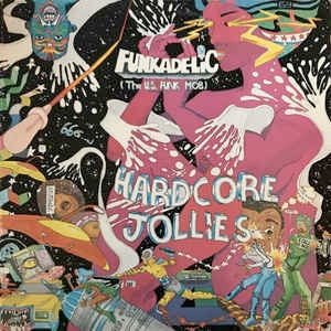 Image of Front Cover of 2915521C: LP - FUNKADELIC, Hardcore Jollies (Warner Bros; K 56299, UK 1978, Gatefold) Small patch of subtle sticker damage to sleeve - otherwise a really nice copy. Disc is clean.  VG/VG+