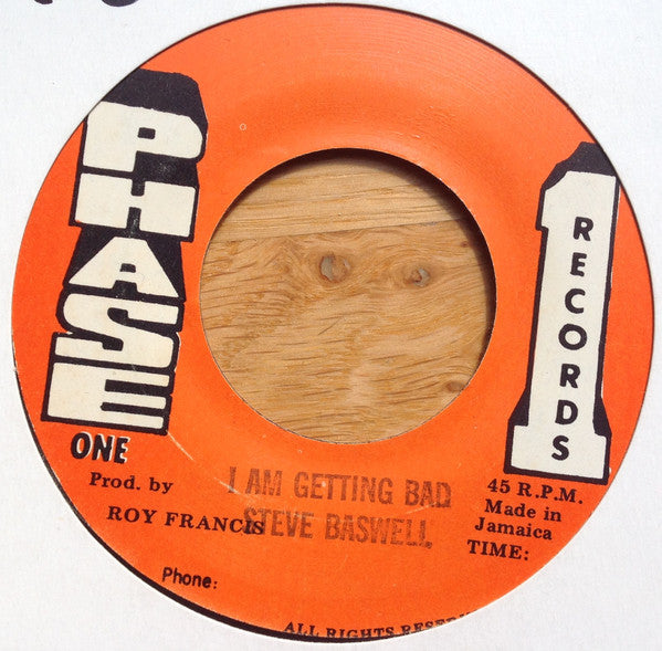 Image of Front Cover of 0724236E: 7" - STEVE BASWELL, I Am Getting Bad (Phase One Records; , Jamaica 1977) Label damage.  /VG+