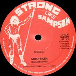 Image of Front Cover of 2944202S: 12" - ROMAN STEWART / K. C. WHITE, Mr. Officer / Aint Too Proud To Beg (Strong Like Sampson; SLSD06, UK 1978, Co Slv) Hairlines across disc.  /VG