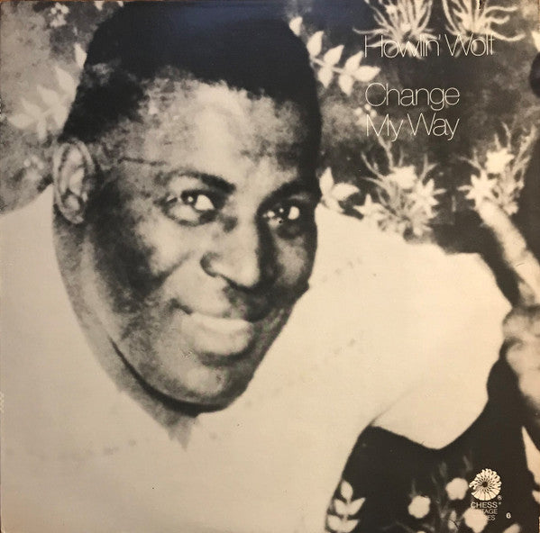 Image of Front Cover of LP - VG+/EX - HOWLIN' WOLF, Change My Way (Chess; CHV 418, US 1977), Cut-out (Notched),  - 2926141E