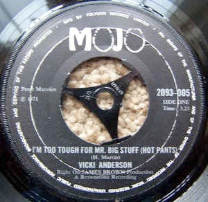 Image of Front Cover of 7" - /VG+ - VICKI ANDERSON, I'm Too Tough For Mr. Big Stuff (Hot Pants) / Sound Funky (Mojo ; 2093-005, UK 1971, Plain Sleeve), ,  - 4426143E